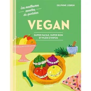 Vegan - Super Facile, Super Bon Et Plein D'infos pas cher