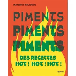 Mango Editions Piments - Des Recettes Hot ! Hot ! Hot ! pas cher