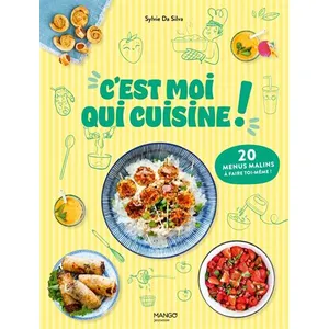 Mango jeunesse C'est moi qui cuisine !: 20 menus malins à faire soi-même pas cher