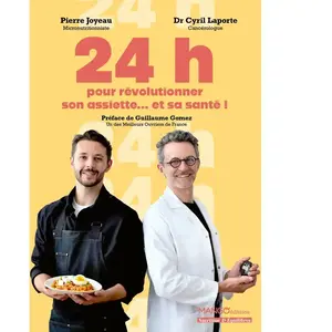 24 h pour révolutionner son assiette et sa santé ! - Cyril Laporte pas cher