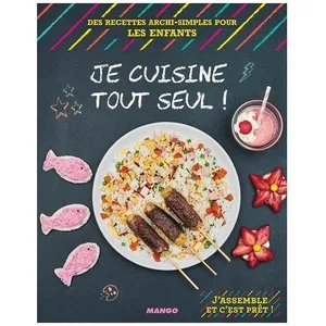 Mango Livre - Je cuisine tout seul   des recettes archi-simples pour les enfants pas cher