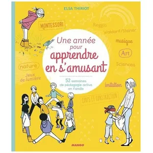 Livre - MANGO - Une année pour apprendre en samusant - 150 activités ludiques - 18 mois à 7 ans - Mixte pas cher