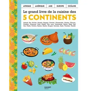 Mango Le grand livre de la cuisine des 5 continents pas cher
