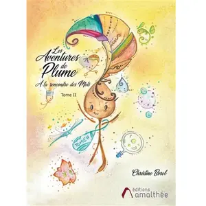 Amalthee Les Aventures de Plume À la rencontres des Mots Tome II pas cher