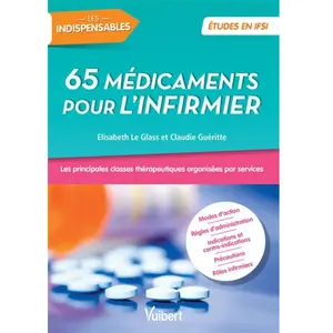 Vuibert 65 médicaments pour l'infirmier: Les principales classes thérapeutiques organisées par services pas cher