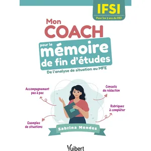 Vuibert Mon coach pour le mémoire de fin d'études en IFSI: IFSI