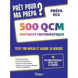 Vuibert Prêt pour ma prépa ? 500 QCM maths et informatique prépas ECG: Teste ton niveau et assure ta rentrée pas cher