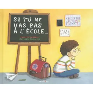 Frimousse Eds Si tu ne vas pas à l'école... pas cher