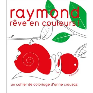 Raymond reve en couleurs ! - Anne Crausaz pas cher