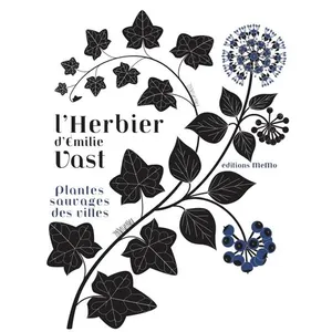 L'herbier D'emilie Vast - Plantes Sauvages Des Villes pas cher