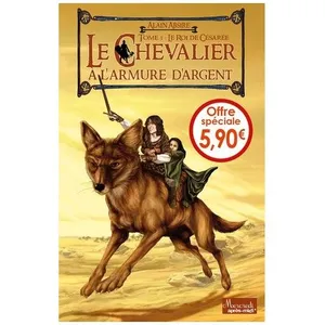 Le Chevalier À L'armure D'argent Tome 3 - Le Roi De Césarée