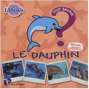 Ushuaia Junior : Le Dauphin - (1 Cd Audio)