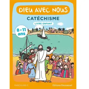 Editions Emmanuel Dieu Avec Nous - Catéchisme Livre Enfant Parcours C