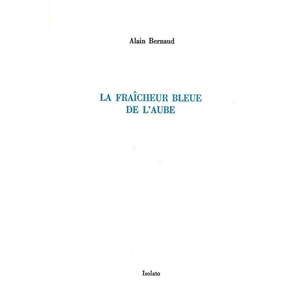 La Fraîcheur Bleue De L'aube