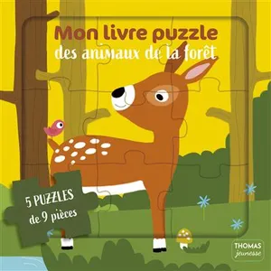 Thomas Jeunesse Mon Livre Puzzle Des Animaux De La Forêt - 5 Puzzles De 9 Pièces
