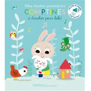 Thomas éditions Mes comptines sonores à toucher pour bébé pas cher