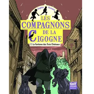 Gulf Stream Les Compagnons De La Cigogne Tome 2 - Le Fantôme Des Trois Châteaux pas cher