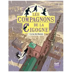 Les Compagnons De La Cigogne - Tome 1 - Le Lac Des Damnés pas cher