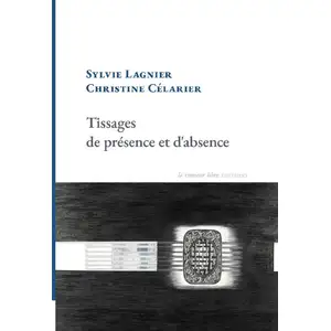 La Rumeur Libre Tissages de présence et d'absence pas cher