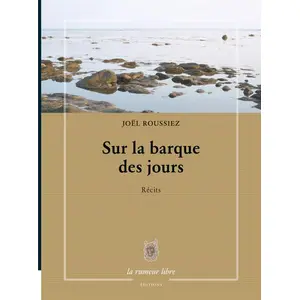 La Rumeur Libre Sur la barque des jours pas cher