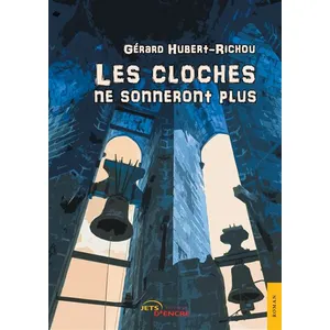 Les cloches ne sonneront plus - Gérard Hubert-Richou pas cher