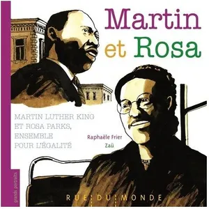 Martin Et Rosa - Martin Luther King Et Rosa Parks, Ensemble Pour L'égalité pas cher