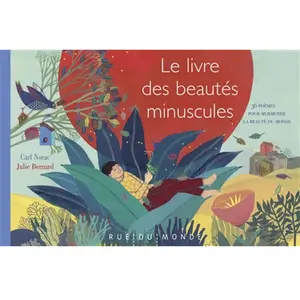 Le livre des beautés minuscules: 36 poèmes pour murmurer la beauté du monde pas cher