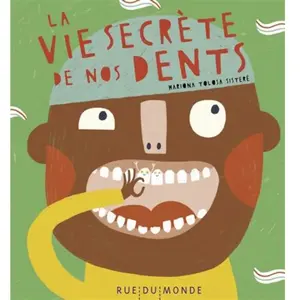 Rue Du Monde Eds La vie secrète de nos dents pas cher