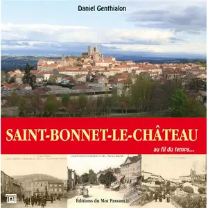 Saint-Bonnet-Le-Château Au Fil Du Temps pas cher