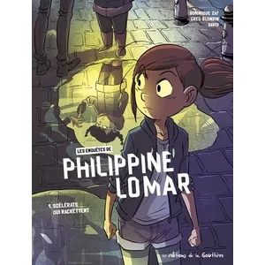 Les Enquêtes De Philippine Lomar Tome 1 - Scélérats Qui Rackettent pas cher