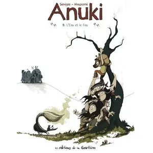 La Gouttiere Eds De Anuki - Tome 9 - L'eau Et Le Feu pas cher