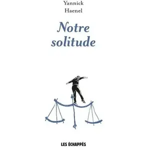 ECHAPPES Notre solitude pas cher