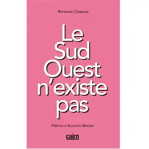 Le Sud-Ouest n'existe pas