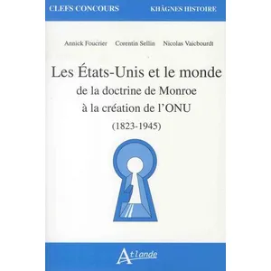 Les états-unis et le monde de la doctrine de Monroe a la création de l... pas cher