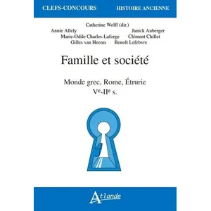 Atlande Eds Famille Et Société - Monde Grec, Rome, Etrurie, Ve-Iie S pas cher