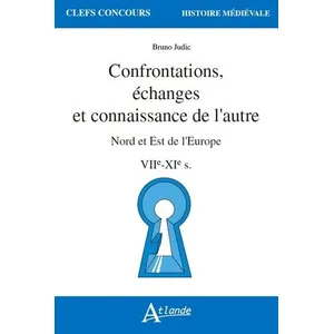 Atlande Eds Confrontations, Échanges Et Connaissance De L'autre - Nord Et Est De L'europe Viie-Xie Siècles pas cher