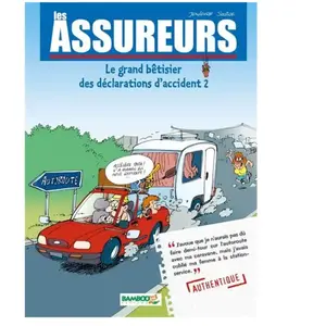Bamboo Eds Les Assureurs Tome 2 - Le Grand Bêtisier Des Déclarations D'accidents pas cher
