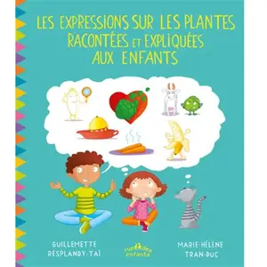 Les expressions sur les plantes racontées et expliquées aux enfants pas cher