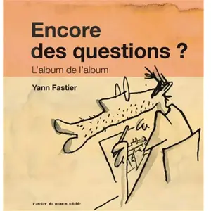Atelier Du Poisson Soluble Encore des questions ? pas cher