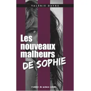 Atelier Du Poisson Soluble Les nouveaux malheurs de sophie pas cher