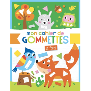 Mon cahier de gommettes - mon cahier de gommettes - forêt