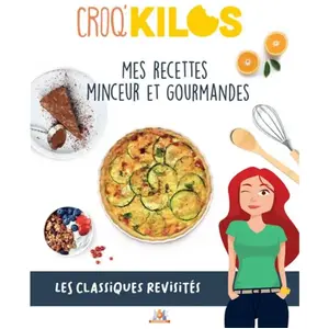 M6 Editions Livre - Croq'Kilos - Mes recettes minceur et gourmandes revisitées pas cher