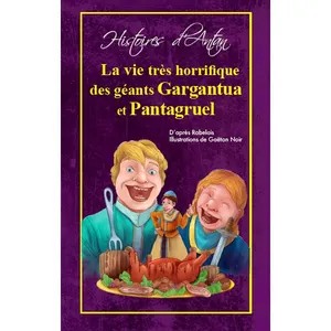 La Vie très horrifique des géants Gargantua et Pantagruel - Miguel de Cervantes Saavedra pas cher