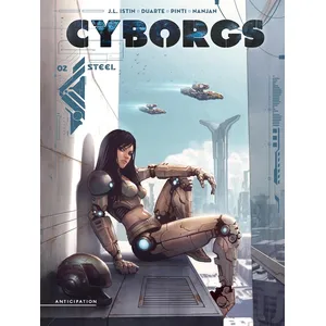 Cyborgs - 2 - Cyborgs T02 - Steel pas cher