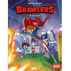 Brawlers - Brawlers T02 - On S'accroche ! - 2