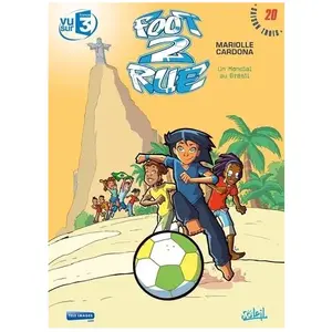 SOLEIL Foot 2 Rue Tome 20 - Un Mondial Au Brésil pas cher