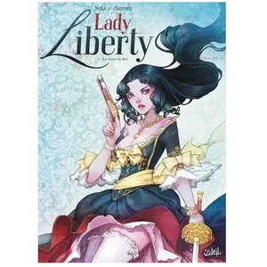 Lady Liberty - Tome 1 : Le Secret Du Roi