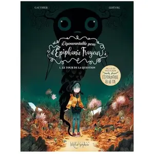 Comparateur de prix : SOLEIL L'epouvantable Peur D'epiphanie Frayeur - Tome 1 - Le Tour De La Question