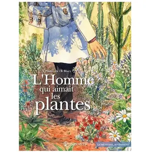 Soleil Productions L'Homme qui aimait les plantes pas cher