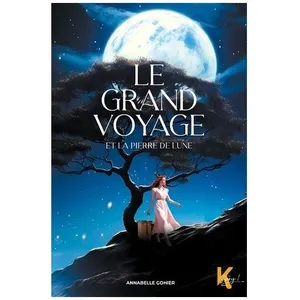 K!World Le Grand Voyage - Tome 1 - Le Grand Voyage Et La Pierre De Lune